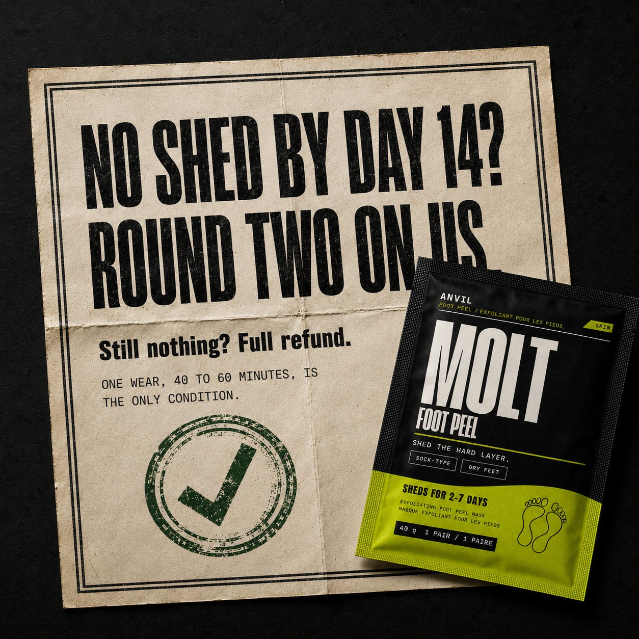 The shed guarantee: no shed by day 14, round two on us, still nothing, full refund